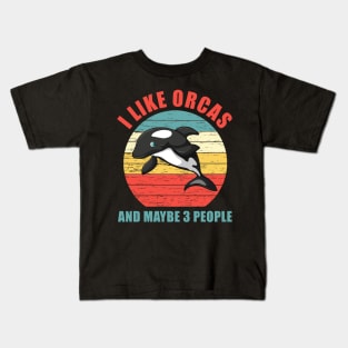 Vintage Killer Whale I Like Orcas And Maybe Like 3 People Kids T-Shirt